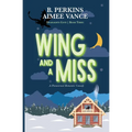 Wing and a Miss: Deadlights Cove, #3