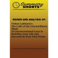 Review and Analysis Of: Vishen Lakhiani?s: : The Code of the Extraordinary Mind: 10 Unconventional Laws to Redefine Your Life and Succeed On Y