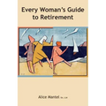 Every Woman's Guide To Retirement