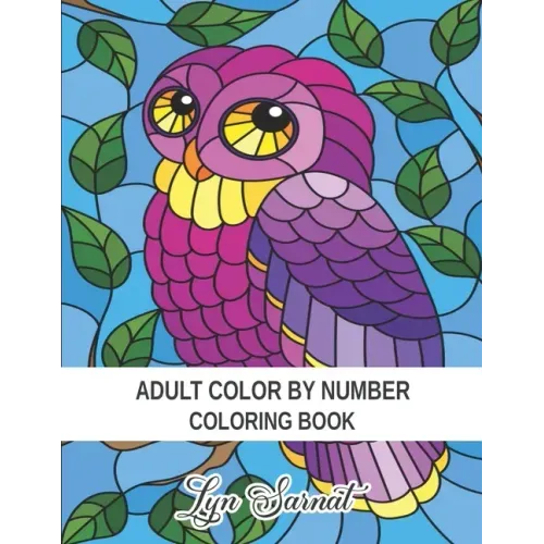 Adult Color By Number Coloring Book: Stress Relieving Design and Relaxing Coloring Pages