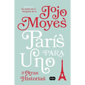 París Para Uno Y Otras Historias / Paris for One and Other Stories