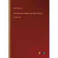 The Descent of Man; and Other Stories: in large print