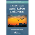 A First Course in Aerial Robots and Drones