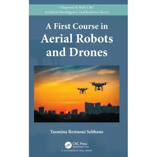 A First Course in Aerial Robots and Drones