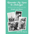 Remember My Name In Sheboygan: People and Places
