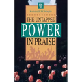The Untapped Power in Praise