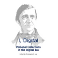 I, Digital: Personal Collections in the Digital Era