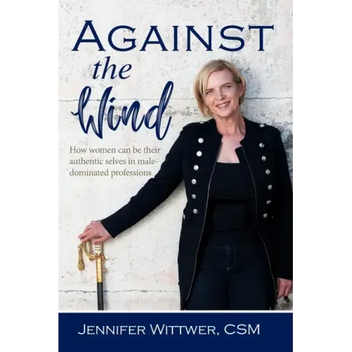 Against the Wind: How women can be their authentic selves in male-dominated professions