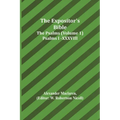 The Expositor's Bible: The Psalms (Volume 1) Psalms I.-XXXVIII.