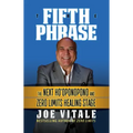 The Fifth Phrase: The Next Ho'oponopono and Zero Limits Healing Stage
