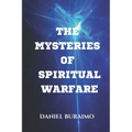 The Mysteries of Spiritual Warfare