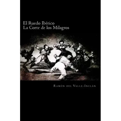 El Ruedo Ibérico: La Corte de Los Milagros