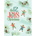 The 12 Joys of Christmas
