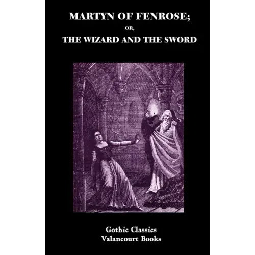Martyn of Fenrose; Or, the Wizard and the Sword