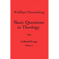Basic Questions in Theology, Volume 1