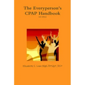 The Everyperson's CPAP Handbook, 2nd edition