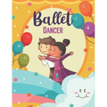 Ballet Dancer: Ballet dancer Coloring Book, Ballet Coloring Book For Kids Ages 4-9