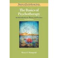 The Basics of Psychotherapy: An Introduction to Theory and Practice