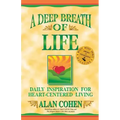 A Deep Breath of Life: Daily Inspiration for Heart-Centered Living
