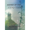 Keeper of the Fairy Tales: (And How I Became One)