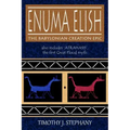 Enuma Elish: The Babylonian Creation Epic: also includes 'Atrahasis', the first Great Flood myth