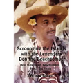 Scrounging the Islands with the Legendary Don the Beachcomber: Host to Diplomat, Beachcomber, Prince and Pirate