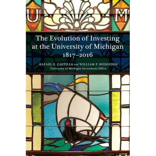 The Evolution of Investing at the University of Michigan: 1817-2016