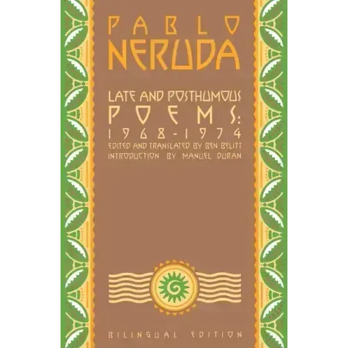 Late and Posthumous Poems, 1968-1974: Bilingual Edition