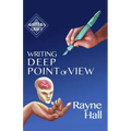 Writing Deep Point of View: Professional Techniques for Fiction Authors