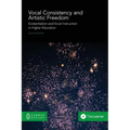 Vocal Consistency and Artistic Freedom: Existentialism and Vocal Instruction in Higher Education