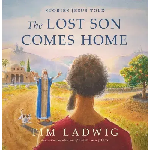Stories Jesus Told: The Lost Son Comes Home