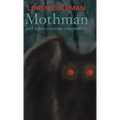 Mothman and Other Curious Encounters