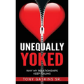 Unequally Yoked: Why My Relationships Keep Failing