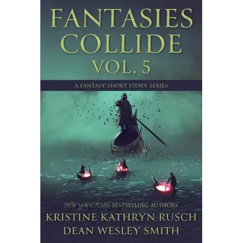Fantasies Collide, Vol. 5: A Fantasy Short Story Series