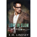 Love In Slow Motion