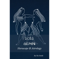 Gemini 2022: Horoscope & Astrology