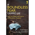 A Boundless Fear Gripped Me: How the Other Half Lived in the Pandemic's Shadow