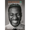 Damaged But Not Destroyed: From Trauma to Triumph