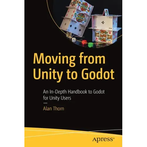 Moving from Unity to Godot: An In-Depth Handbook to Godot for Unity Users
