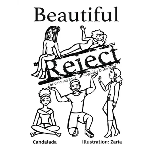 Beautiful Reject: The Coloring Book Cognitive Distortions