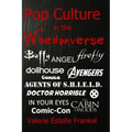 Pop Culture in the Whedonverse: All the References in Buffy, Angel, Firefly, Dollhouse, Agents of S.H.I.E.L.D., Cabin in the Woods, The Avengers, Doct
