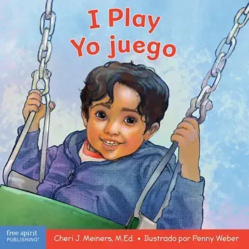 I Play / Yo Juego: A Book about Discovery and Cooperation/Un Libro Sobre Descubrimiento Y Cooperación