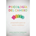 Psicología del Cambio: Preparados Para Un Nuevo Comienzo