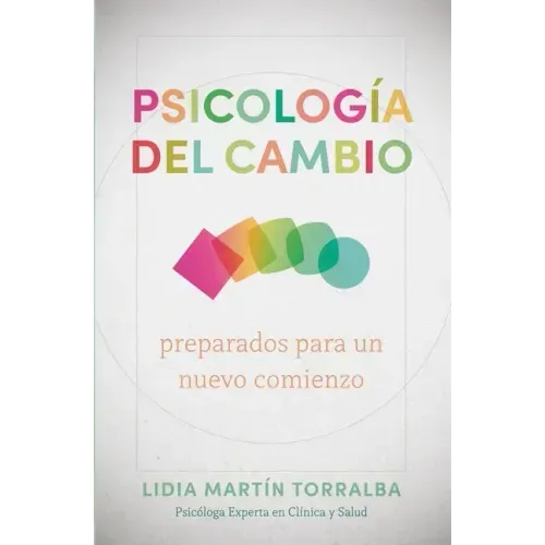 Psicología del Cambio: Preparados Para Un Nuevo Comienzo