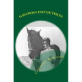 Gauchos e Institutrices: Biografia