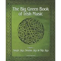 The Big Green Book Of Irish Music, Vol. 1: Single Jigs, Double Jigs & Slip Jigs