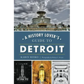 History Lover's Guide to Detroit