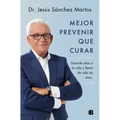 Mejor Prevenir Que Curar / Prevention Is Better Than a Cure