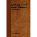 A Collection Of Legal Maxims In Law And Equity - With English Translations