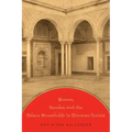 Women, Gender, and the Palace Households in Ottoman Tunisia